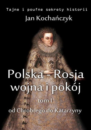 Polska-Rosja: wojna i pokój