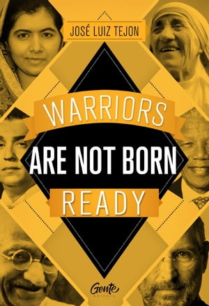 Warriors are not born readyŻҽҡ[ Jos? Luiz Tejon ]