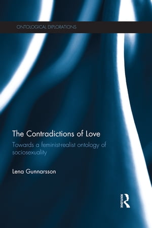 The Contradictions of Love Towards a feminist-realist ontology of sociosexuality