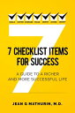 ŷKoboŻҽҥȥ㤨7 Checklist Items for Success: A Guide to a Richer and More Successful LifeŻҽҡ[ Jean G Mathurin ]פβǤʤ107ߤˤʤޤ