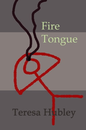 Fire Tongue【電子書籍】[ Teresa Hubley ]