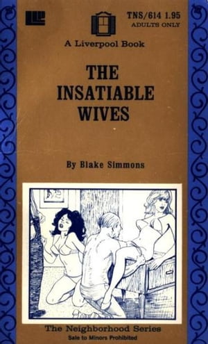 The Insatiable WivesŻҽҡ[ Simmons,Blake ]