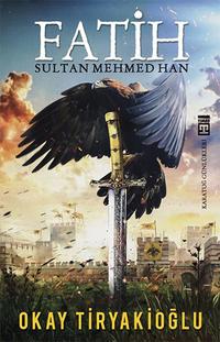 Fatih Sultan Mehmed Han【電子書籍】[ Okay Tiryakio?lu ]