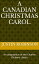 A Canadian Christmas Carol An adaptation of the Charles Dickens classicŻҽҡ[ Justin Robinson ]