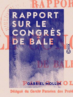 Rapport sur le congr?s de B?le【電子書籍】[ Gabriel Mollin ]