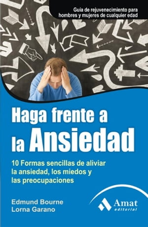 ŷKoboŻҽҥȥ㤨Haga frente a la ansiedad. Ebook 10 formas sencillas de aliviar la ansiedad, los miedos y las preocupacionesŻҽҡ[ Edmund Bourne ]פβǤʤ1,183ߤˤʤޤ