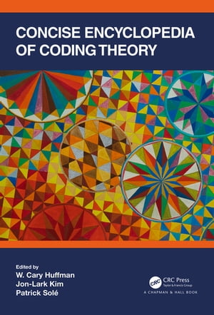 Concise Encyclopedia of Coding Theory【電子書籍】