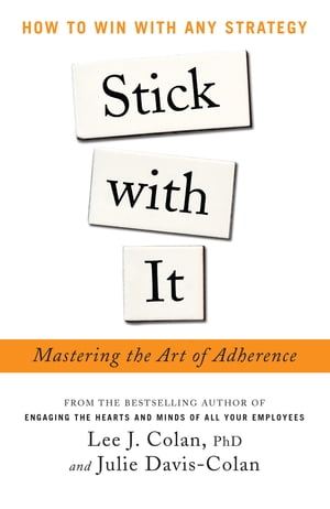 Stick with It: Mastering the Art of Adherence : How to Win with Any Strategy