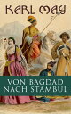 Von Bagdad nach Stambul【電子書籍】[ Karl May ]