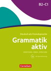 Grammatik aktiv / B2/C1 - ?ben, H?ren, Sprechen ?bungsgrammatik mit Audios online【電子書籍】[ Ute Vo? ]
