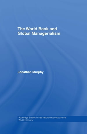 The World Bank and Global Managerialism