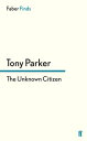 The Unknown Citizen【電子書籍】[ Tony Park