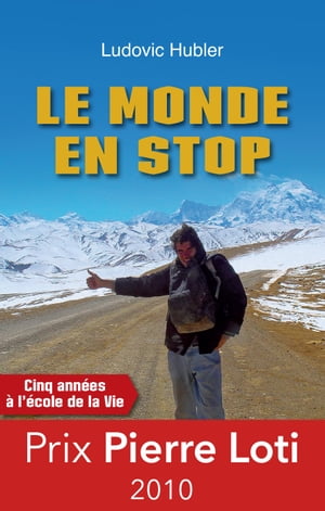 Le monde en stop Cinq ann?es ? l'?cole de la vie