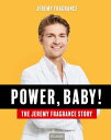 楽天楽天Kobo電子書籍ストアThe Jeremy Fragrance Story Power, Baby!【電子書籍】[ Jeremy Fragrance ]