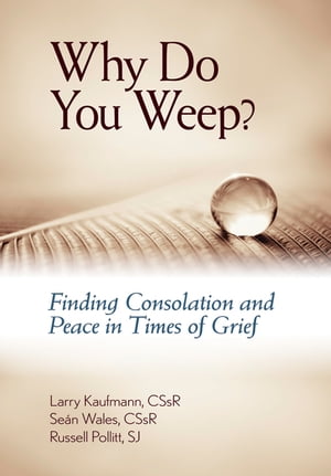 Why Do You Weep?