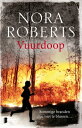 Vuurdoop Een brandweerman komt om en iemand is vastbesloten Rowan daar de schuld van te geven【電子書籍】 Nora Roberts