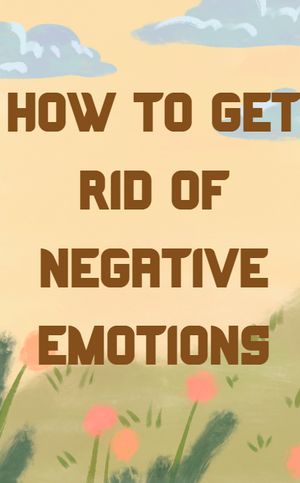 How to get rid of negative emotions