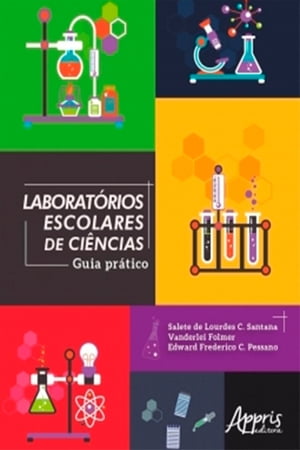 Laboratórios Escolares de Ciências: Guia Prático