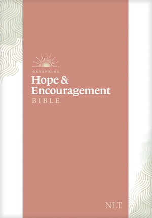 NLT DaySpring Hope & Encouragement Bible