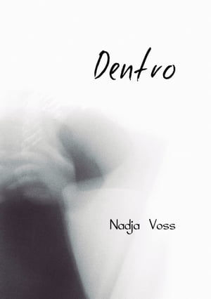 DentroŻҽҡ[ Nadja Voss ]