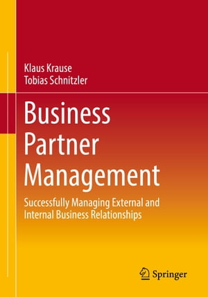 ŷKoboŻҽҥȥ㤨Business Partner Management Successfully Managing External and Internal Business RelationshipsŻҽҡ[ Klaus Krause ]פβǤʤ6,076ߤˤʤޤ