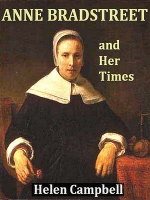 Anne Bradstreet and Her Time