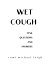 Wet cough TYSK (Questions and Answers)Żҽҡ[ Rumi Michael Leigh ]