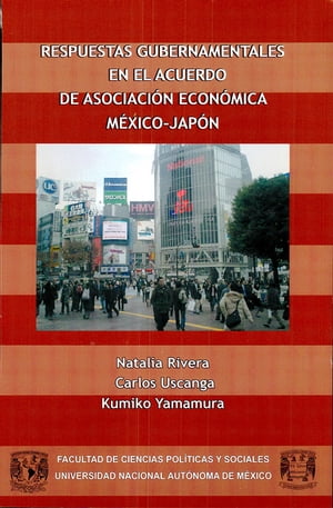 ŷKoboŻҽҥȥ㤨Respuestas gubernamentales en el Acuerdo de Asociaci?n Econ?mica M?xico-Jap?nŻҽҡ[ Natalia Rivera ]פβǤʤ410ߤˤʤޤ