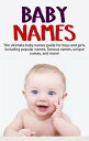 ŷKoboŻҽҥȥ㤨Baby Names The ultimate baby names guide for boys and girls, including popular names, famous names, unique names, and more!Żҽҡ[ Samantha Harney ]פβǤʤ360ߤˤʤޤ