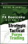 The FX Bootcamp Guide to Strategic and Tactical Forex Trading