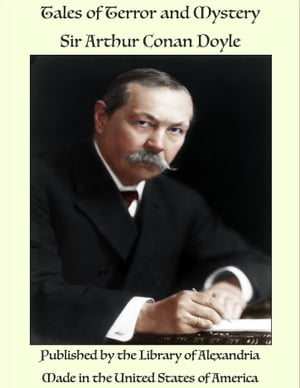 Tales of Terror and Mystery【電子書籍】[ Sir Arthur Conan Doyle ]