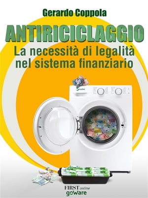 Antiriciclaggio: la necessit? di legalit? nel sistema finanziario