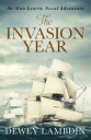 The Invasion Year【電子書籍】[ Dewey Lambdin ]