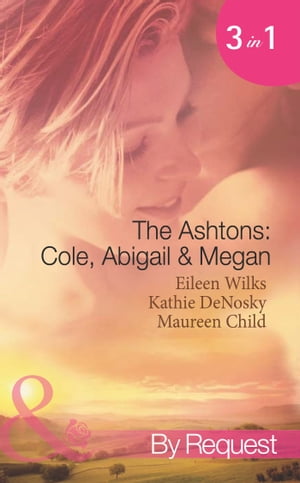 The Ashtons: Cole, Abigail & Megan: Entangled / 