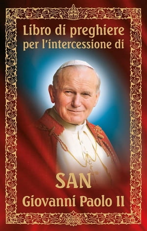 Libro di preghiere per l'intercessione di san Giovanni Paolo II