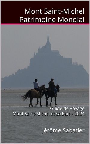 Mont Saint Michel Patrimoine MondialŻҽҡ[ J?r?me Sabatier ]