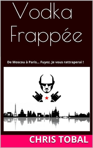 Vodka Frapp?e【電子書籍】[ Chris Tobal ]