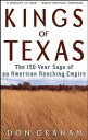 ŷKoboŻҽҥȥ㤨Kings of Texas The 150-Year Saga of an American Ranching EmpireŻҽҡ[ Don Graham ]פβǤʤ2,349ߤˤʤޤ