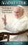 Against the Tide The Radical Leadership of Pope FrancisŻҽҡ[ John L. Allen Jr. ]
