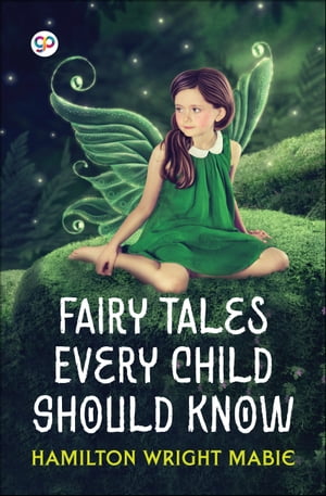 Fairy Tales Every Child Should Know【電子書