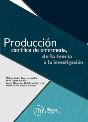 Producción científica de enfermería, de la teoría a la investigación