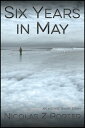 Six Years in May【電子書籍】[ Nicolas Z Po