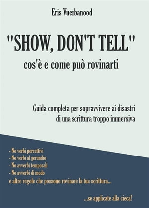 "Show, don't tell": cos'è e come può rovinarti