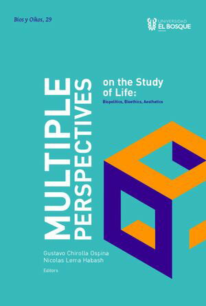 ŷKoboŻҽҥȥ㤨Multiple Perspectives on the Study of Life Biopolitics, Bioethics, AestheticsŻҽҡ[ Nicolas Lema Habash ]פβǤʤ1,500ߤˤʤޤ