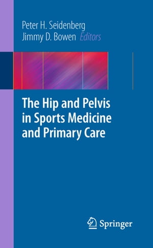 The Hip and Pelvis in Sports Medicine and Primary Care