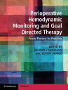 Perioperative Hemodynamic Monitoring and Goal Directed Therapy From Theory to Practice