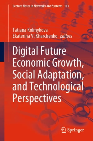 Digital Future Economic Growth, Social Adaptatio