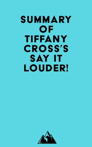 Summary of Tiffany Cross's Say It Louder!【電