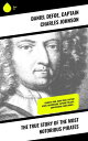 ŷKoboŻҽҥȥ㤨The True Story of the Most Notorious Pirates Charles Vane, Mary Read, Captain Avery, Blackbeard, Captain Phillips, John Rackam, Anne Bonny...Żҽҡ[ Daniel Defoe ]פβǤʤ259ߤˤʤޤ