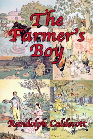 ŷKoboŻҽҥȥ㤨The Farmer's BoyŻҽҡ[ Randolph Caldecott ]פβǤʤ115ߤˤʤޤ